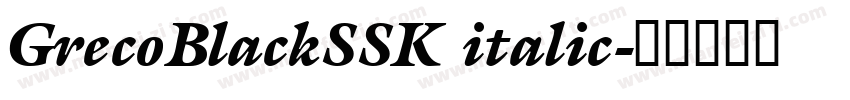 GrecoBlackSSK italic字体转换
